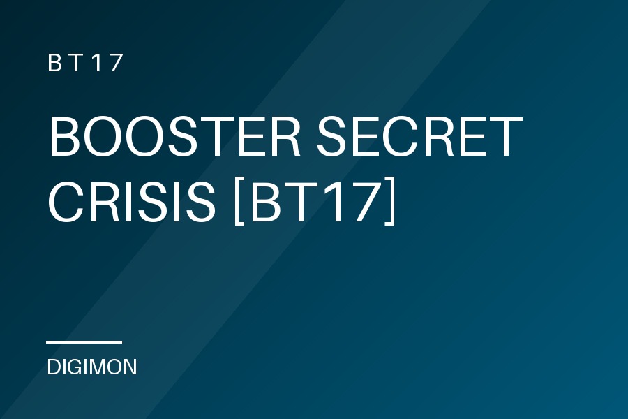BOOSTER SECRET CRISIS [BT17]