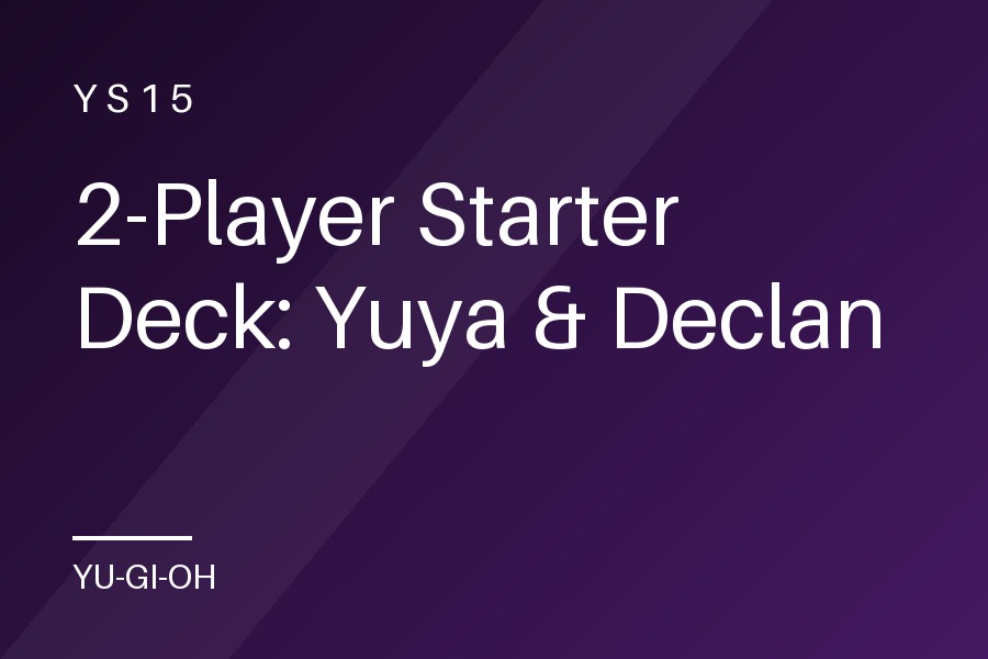 2-Player Starter Deck: Yuya & Declan