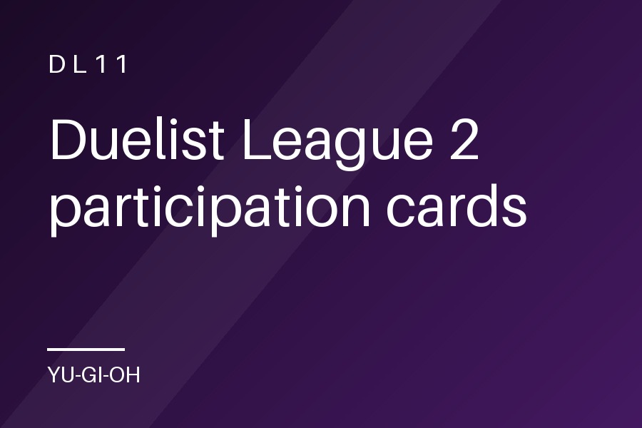 Duelist League 2 participation cards