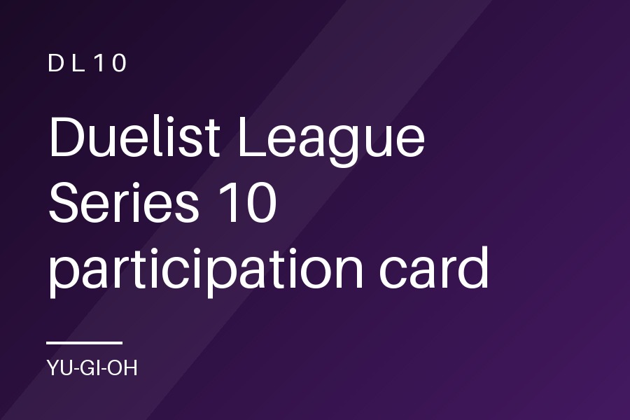 Duelist League Series 10 participation card