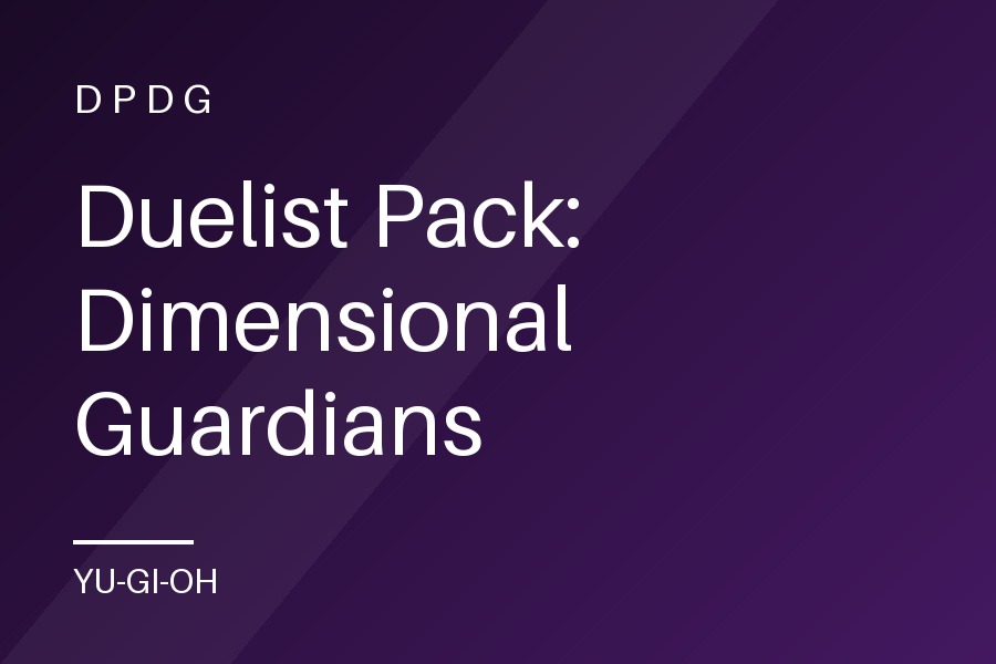 Duelist Pack: Dimensional Guardians