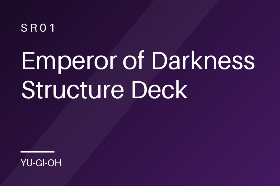 Emperor of Darkness Structure Deck