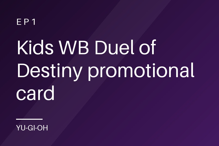 Kids WB Duel of Destiny promotional card