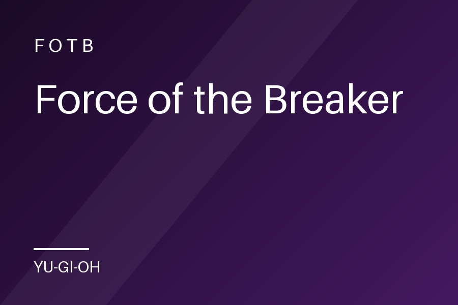 Force of the Breaker