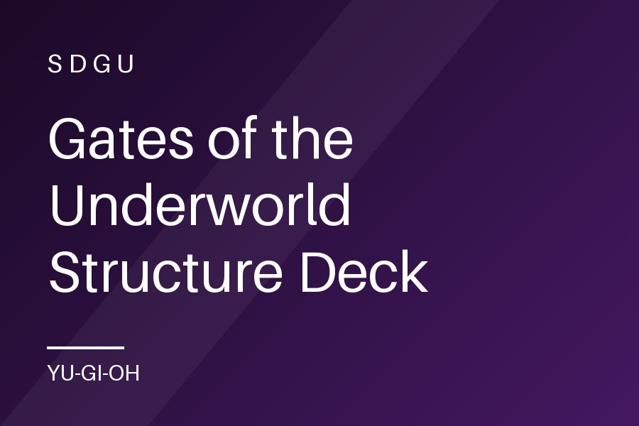 Gates of the Underworld Structure Deck