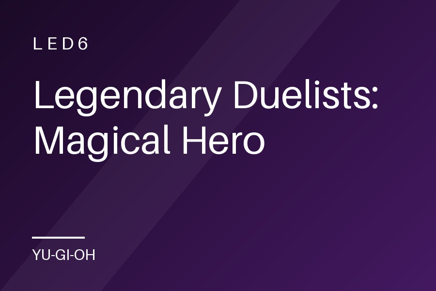 Legendary Duelists: Magical Hero