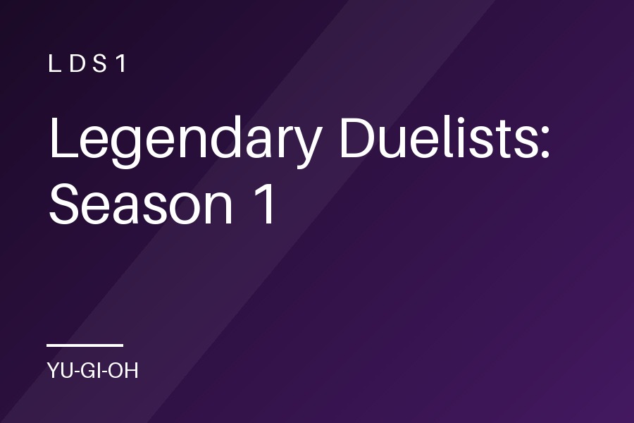 Legendary Duelists: Season 1