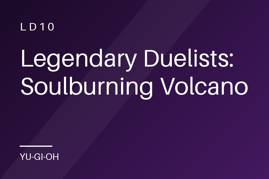 Legendary Duelists: Soulburning Volcano