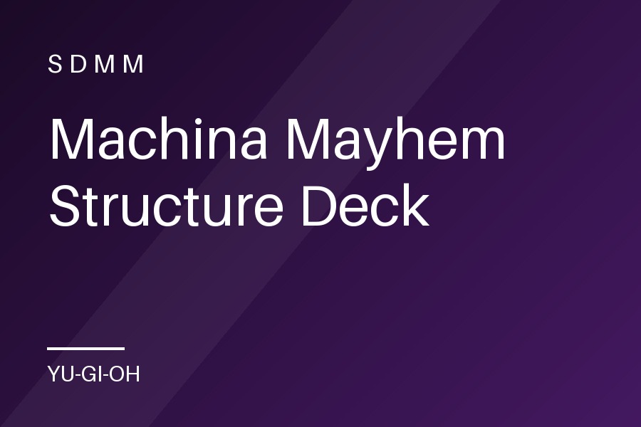 Machina Mayhem Structure Deck