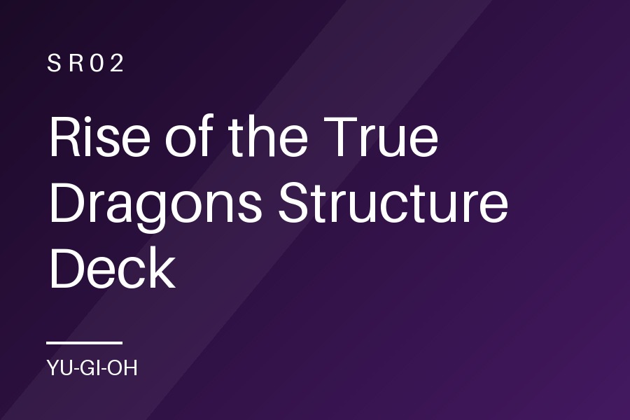 Rise of the True Dragons Structure Deck