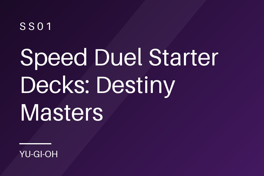 Speed Duel Starter Decks: Destiny Masters