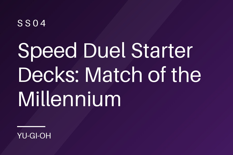 Speed Duel Starter Decks: Match of the Millennium