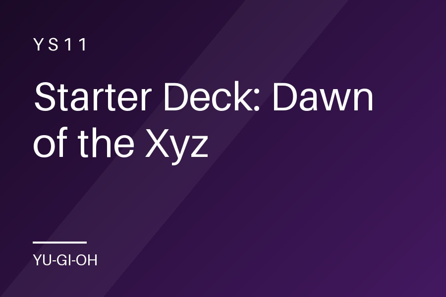 Starter Deck: Dawn of the Xyz