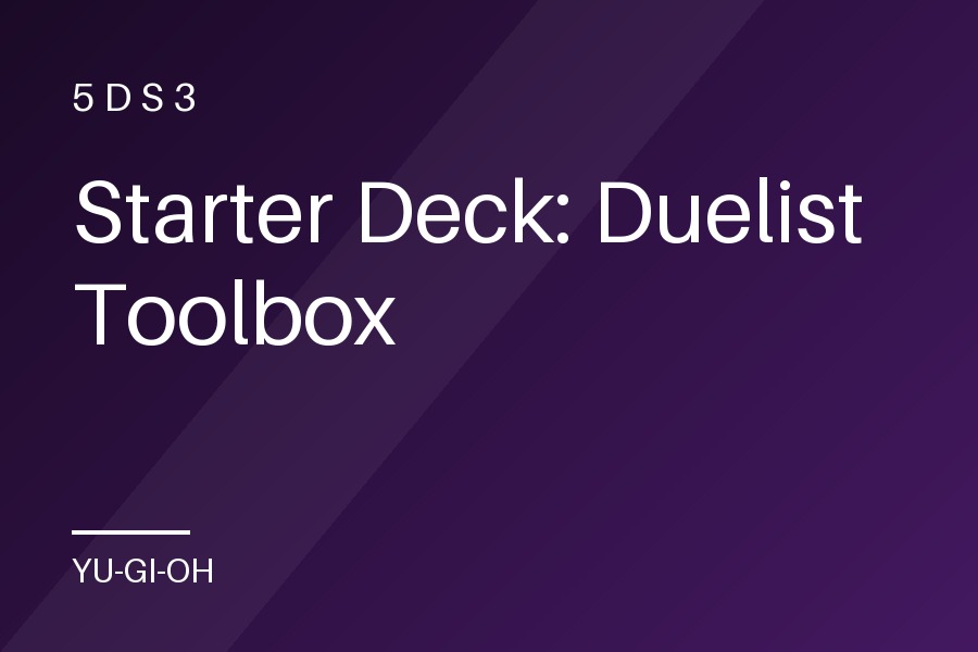 Starter Deck: Duelist Toolbox