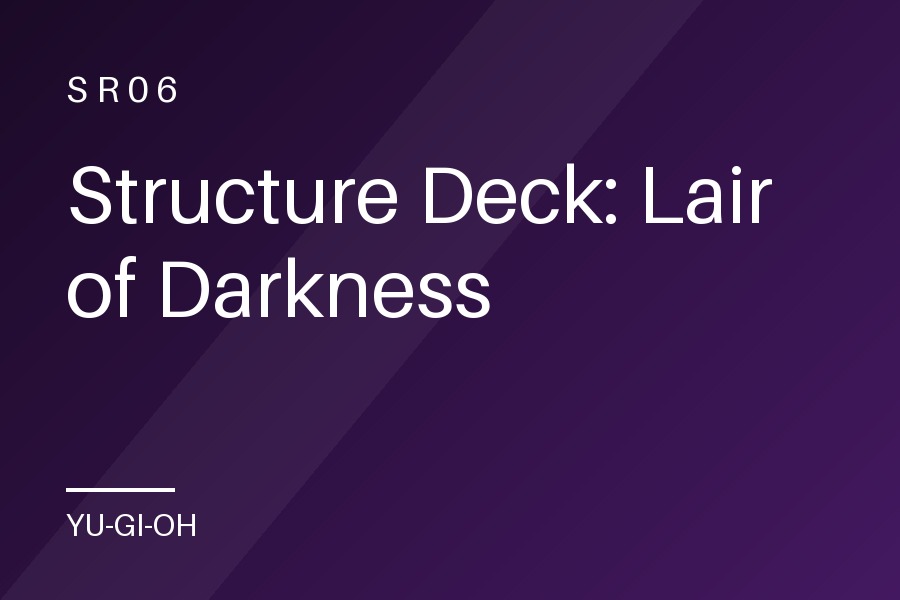 Structure Deck: Lair of Darkness