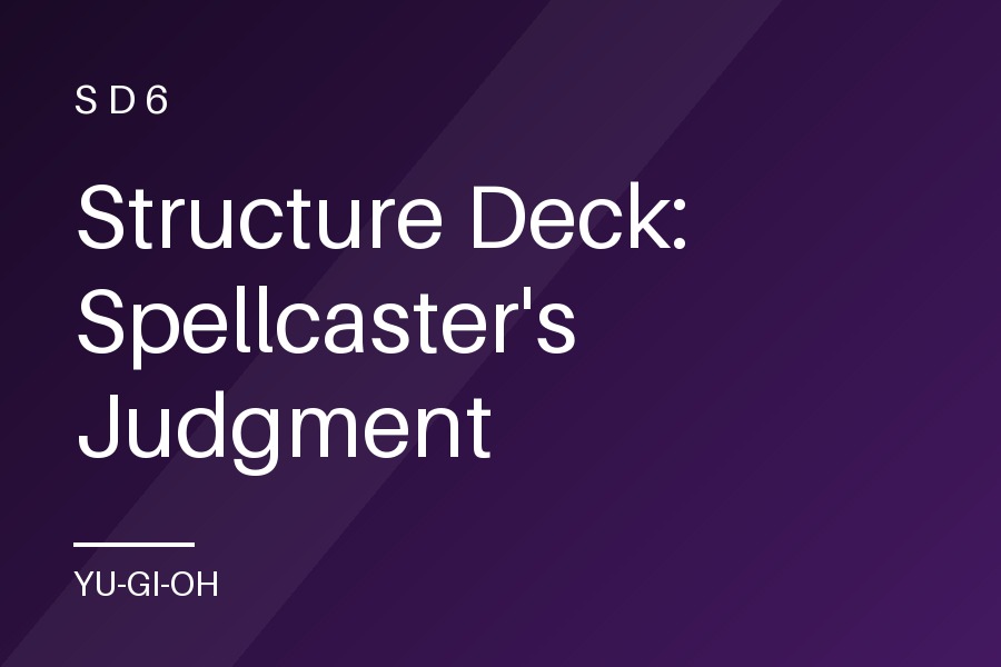 Structure Deck: Spellcaster's Judgment