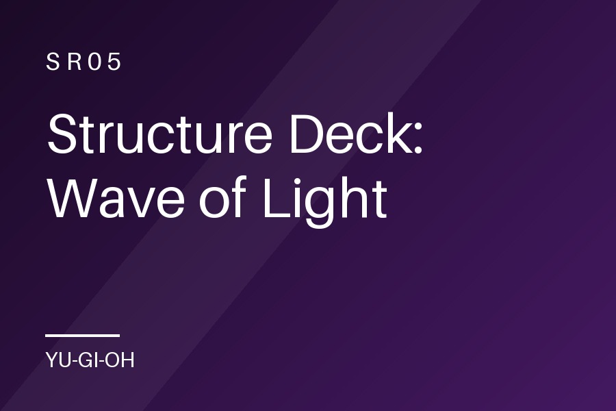 Structure Deck: Wave of Light