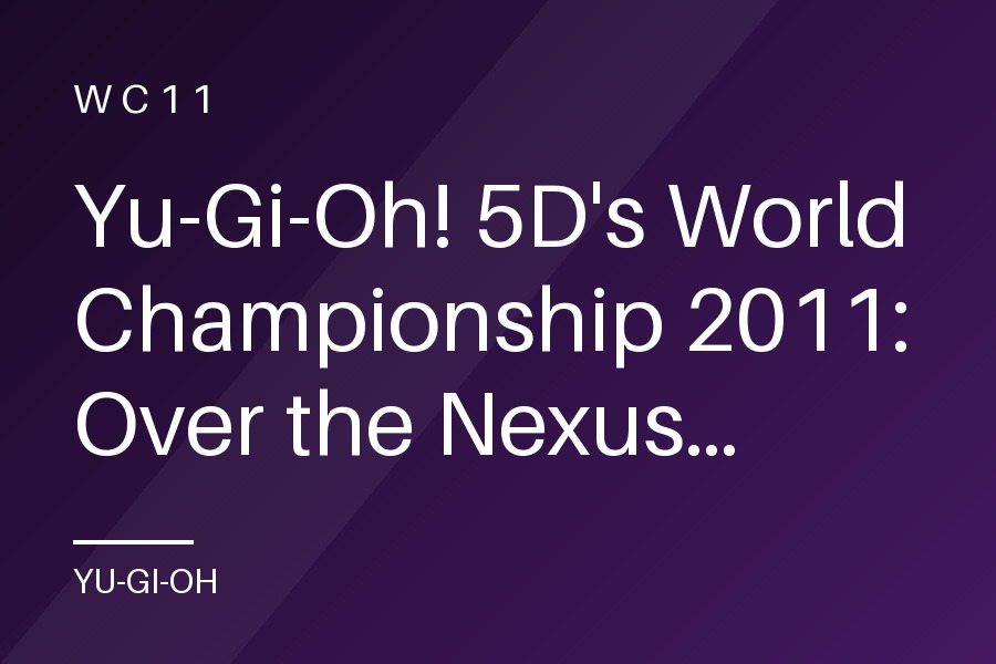 Yu-Gi-Oh! 5D's World Championship 2011: Over the Nexus promotional cards