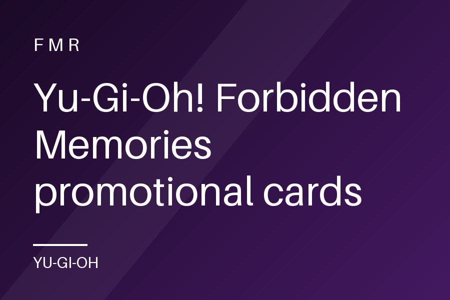 Yu-Gi-Oh! Forbidden Memories promotional cards