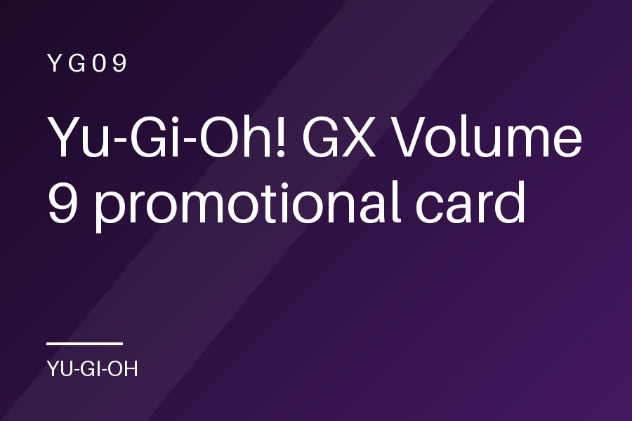 Yu-Gi-Oh! GX Volume 9 promotional card