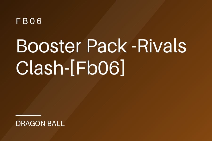Booster Pack -Rivals Clash-[Fb06]