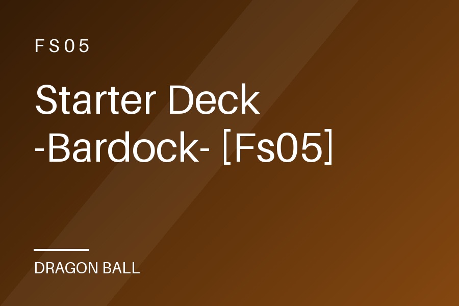 Starter Deck -Bardock- [Fs05]