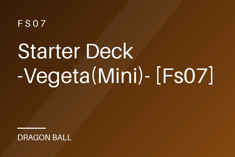 Starter Deck -Vegeta(Mini)- [Fs07]