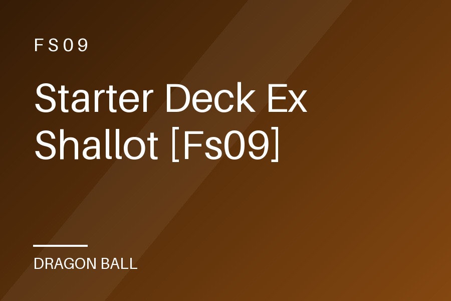 Starter Deck Ex Shallot [Fs09]